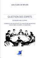 Question des esprits - ses progrs dans la science