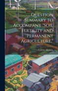 Question Summary to Accompany "Soil Fertility and Permanent Agriculture,"