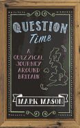 Question Time: A Journey Round Britain's Quizzes