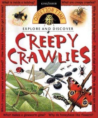 Question Time: Creepy Crawlies - Kingfisher Books