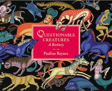 Questionable Creatures: A Bestiary - Baynes, Pauline