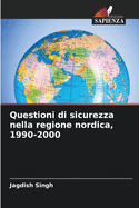 Questioni di sicurezza nella regione nordica, 1990-2000