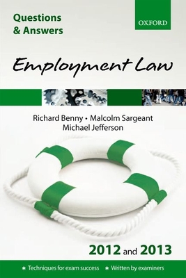 Questions and Answers Employment Law 2012 and 2013 - Benny, Richard, and Sargeant, Malcolm, and Jefferson, Michael