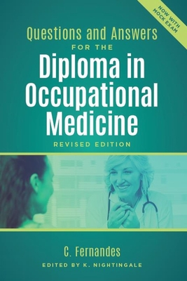 Questions and Answers for the Diploma in Occupational Medicine, revised edition - Fernandes, Clare, and Nightingale, Karen