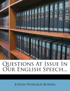 Questions at Issue in Our English Speech