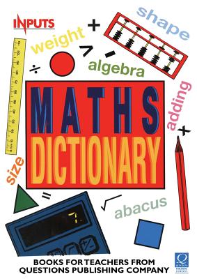 Questions Dictionary of Maths - Delaney, Kev, and Pinel, Adrian, and Smith, Derek