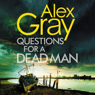 Questions for a Dead Man: The thrilling new instalment of the Sunday Times bestselling series