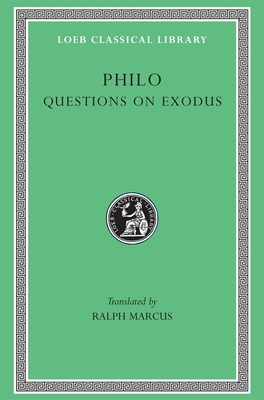 Questions on Exodus - Philo, and Marcus, Ralph (Translated by)