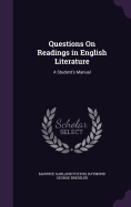 Questions On Readings in English Literature: A Student's Manual