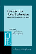 Questions on Social Explanation: Piagetian Themes Reconsidered