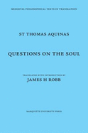 Questions on the Soul =: Quaestiones de Anima