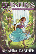 Questless #1 In Which Molly Embarks Upon a Quest: An All-Ages Graphic Novel Adventure