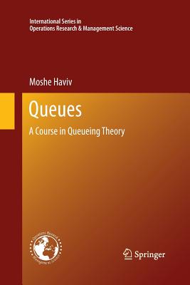 Queues: A Course in Queueing Theory - Haviv, Moshe