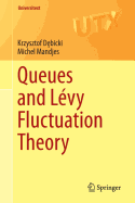 Queues and Lvy Fluctuation Theory