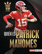 Quin Es Patrick Mahomes (Meet Patrick Mahomes): Superestrella de Kansas City Chiefs (Kansas City Chiefs Superstar)