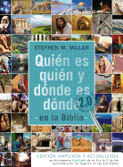 Quién Es Quién Y Dónde Es Dónde En La Biblia 2.0: Edición Ampliada Y Actualizada: Un Diccionario Ilustrado de la A A La Z de Las Personas Y de Los Lugares En Las Escrituras