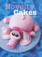 Quick and Easy Novelty Cakes