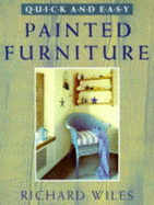 Quick and Easy Painted Furniture - Wiles, Richard