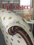 Quick and Easy Upholstery - Law, Alex, and Ford, Posy