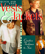 Quick and Easy Vests & Jackets: Creative Fashions to Sew - Mathews, Kate