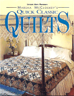 Quick Classic Quilts - Leisure Arts, and McCloskey, Marsha R