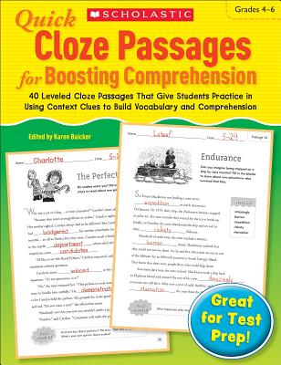 Quick Cloze Passages for Boosting Comprehension: Grades 4-6: 40 Leveled Cloze Passages That Give Students Practice in Using Context Clues to Build Vocabulary and Comprehension - Scholastic (Editor)