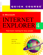 Quick Course in Microsoft Internet Explorer 4: Fast-Track Training for Busy People