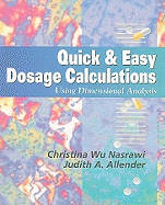 Quick & Easy Dosage Calculations: Using Dimensional Analysis