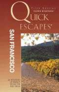 Quick Escapes San Francisco: 26 Weekend Getaways from the Bay Area - Misuraca, Karen, and Peck, Donna (Revised by)