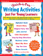 Quick-N-Fun Writing Activities Just for Young Learners: Easy Writing Lessons with Reproducible Graphic Organizers That Teach 26 Different Kinds of Writing - Lee, Martin, and Miller, Marcia