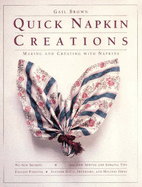 Quick Napkin Creations: Making and Creating with Napkins