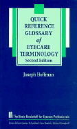 Quick Reference Glossary of Eyecare Terminology