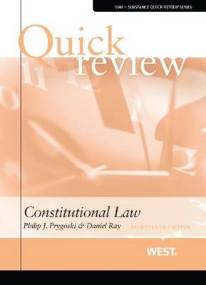 Quick Review of Constitutional Law, 18th - Prygoski, Philip, and Ray, Daniel