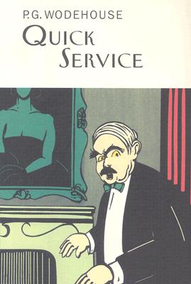 Quick Service - Wodehouse, P G