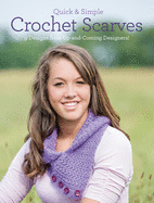 Quick & Simple Crochet Scarves: 9 Designs from Up-And-Coming Designers!