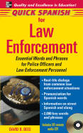 Quick Spanish for Law Enforcement: Essential Words and Phrases for Polic Officers and Law Enforcement Personnel