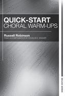 Quick Start Choral Warm-Ups - Singer Edition