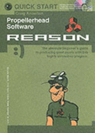 Quick Start: Propellerhead Software Reason