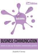 Quick Win Business Communication (2e): Answers to Your Top 100 Business Communication Questions