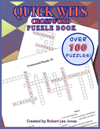 Quick Wit - Crossword Puzzle Book - Puzzle Collection: Over 100 challenging crossword puzzles