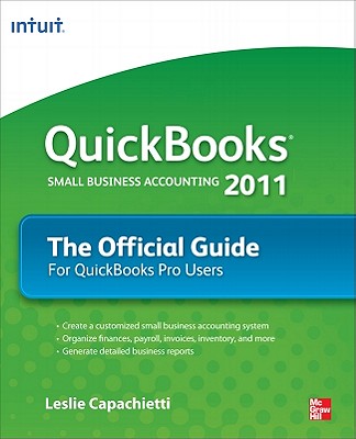 QuickBooks 2011: The Official Guide for QuickBooks Pro Users - Capachietti, Leslie