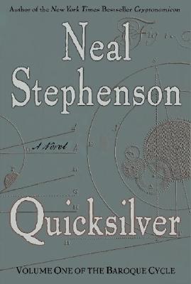 Quicksilver: Volume One of the Baroque Cycle - Stephenson, Neal