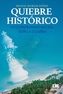 Quiebre hist?rico: Un compromiso social con La Guajira