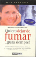 Quiero Dejar de Fumar - Para Siempre - Ortemberg, Adriana