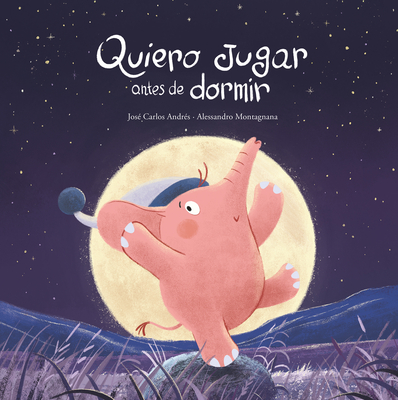 Quiero Jugar Antes de Dormir - Andr?s, Jos? Carlos, and Montagnana, Alessandro (Illustrator)
