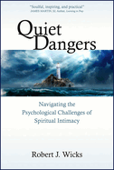 Quiet Dangers: Navigating the Psychological Challenges of Spiritual Intimacy