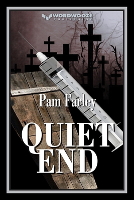 Quiet End - Farley, Pam