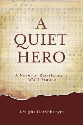 Quiet Hero - Harshbarger, Dwight