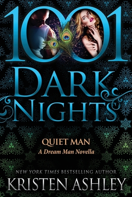 Quiet Man: A Dream Man Novella - Ashley, Kristen