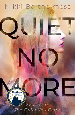 Quiet No More - Barthelmess, Nikki